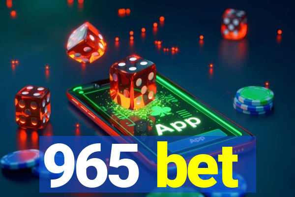 965 bet